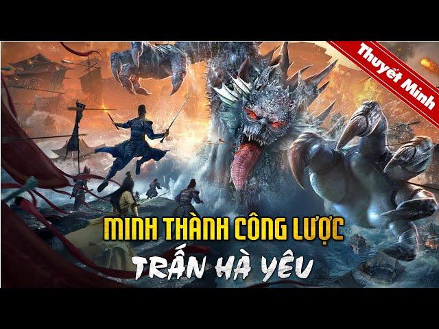 MINH THÀNH CÔNG LƯỢC : TRẤN HÀ YÊU | Siêu Phẩm Cổ Trang Hành Động Kinh Dị Hấp Dẫn 2024 | PHIM LẺ HAY