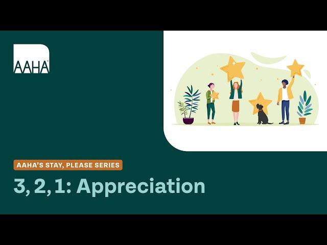 Why Appreciation for Work and Meaningful Work Matter in Veterinary Practices