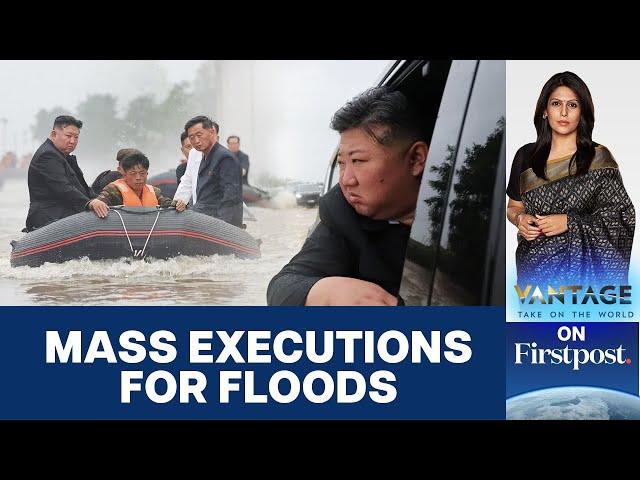 Kim Jong Un Executes Officials Over Deadly Floods in North Korea | Vantage with Palki Sharma