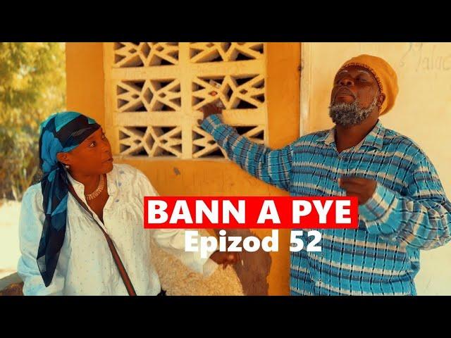 BANN A PYE EPIZOD 52