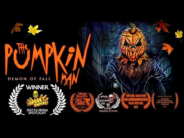 The Pumpkin Man: Demon of Fall (Award Winning Short Horror Film)