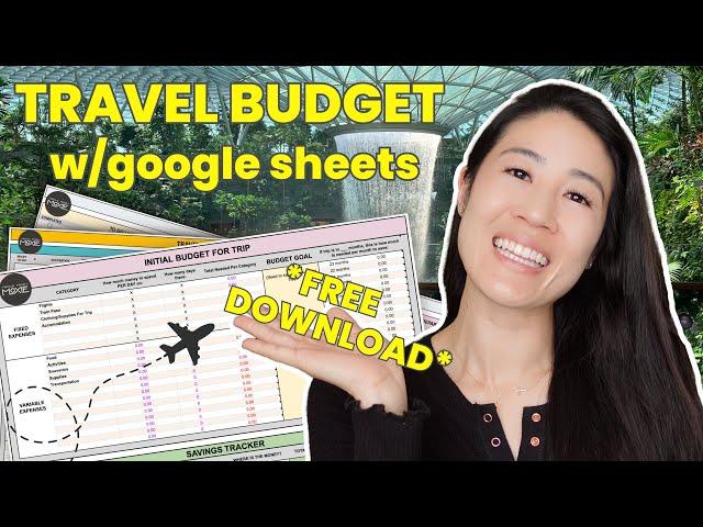 How I Use Google Sheets To Budget For Travel | FREE Template