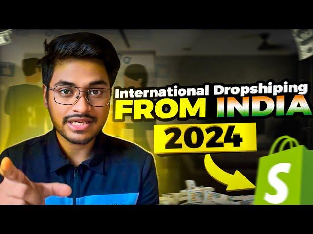 How To Start International Dropshipping From INDIA in 2024