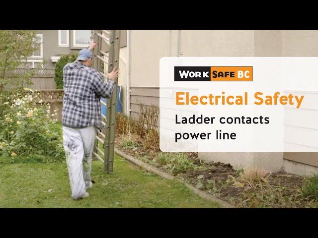 Electrical Safety: Ladder Contact | WorkSafeBC