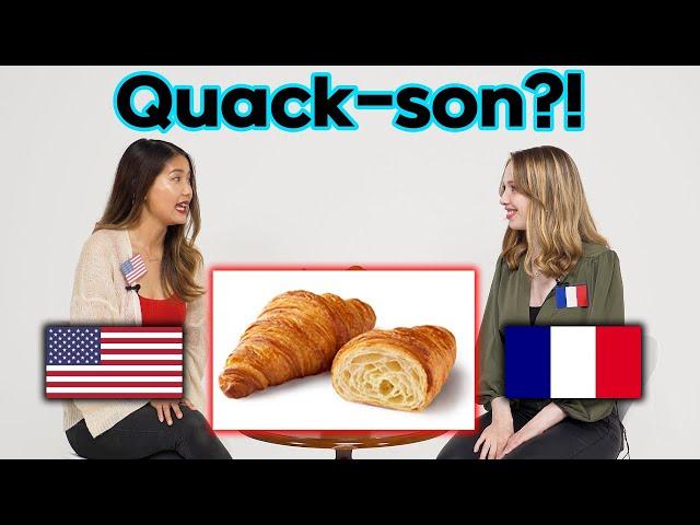 American vs French Pronunciation Differences! (Is it Croissant or Quackson??)