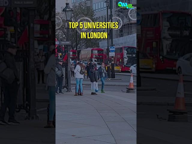 Top 5 Universities in London | A4e Unique Platform