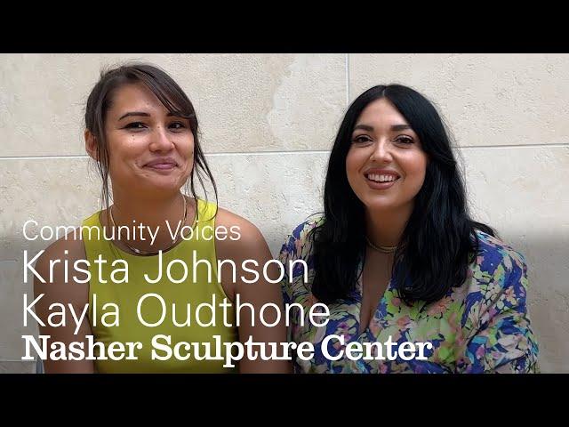 Pride at the Nasher Community Voices: Krista Johnson and Kayla Oudthone