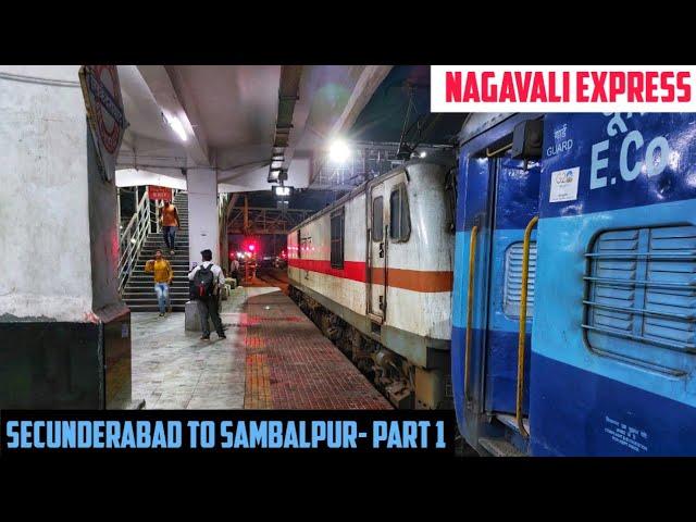 SECUNDERABAD to SAMBALPUR || Full Train Journey- PART 1 || Train No. 20810 NED SBP Nagavali Express!