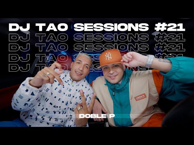 DOBLE P | DJ TAO Turreo Sessions #21