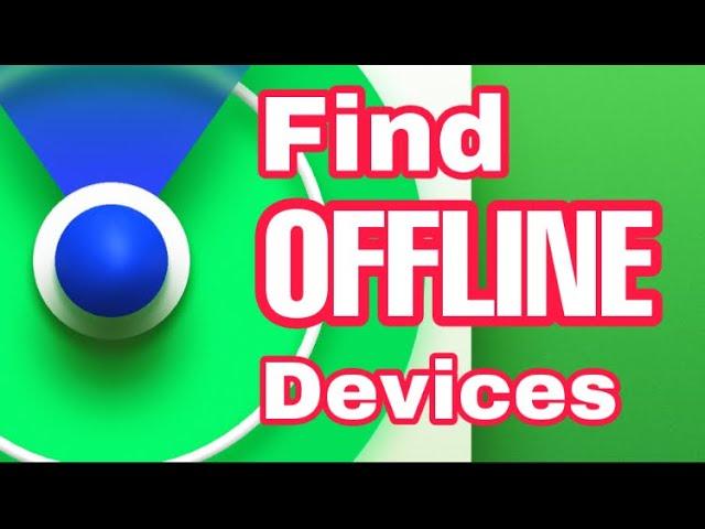 How Find My Locates Offline Devices