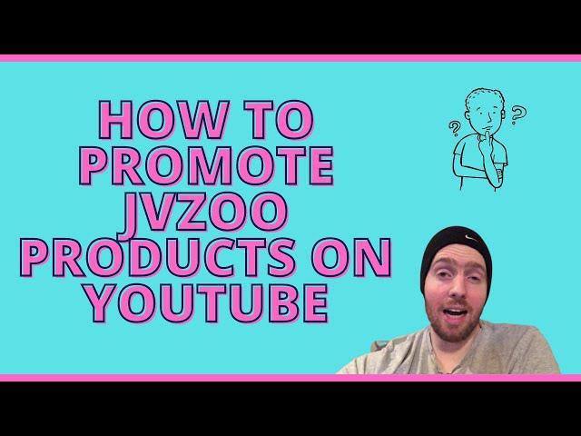 How to Promote JVZoo Products on Youtube (the Right Way)