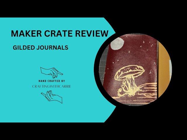 Maker Crate Review: Gilded Journals