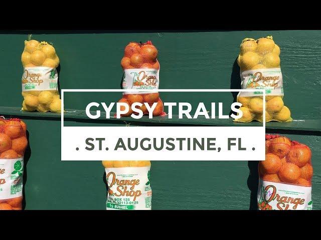 GYPSY TRAILS: St Augustine, Florida