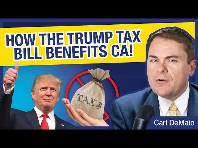 How the Trump Tax Bill Benefits CA!