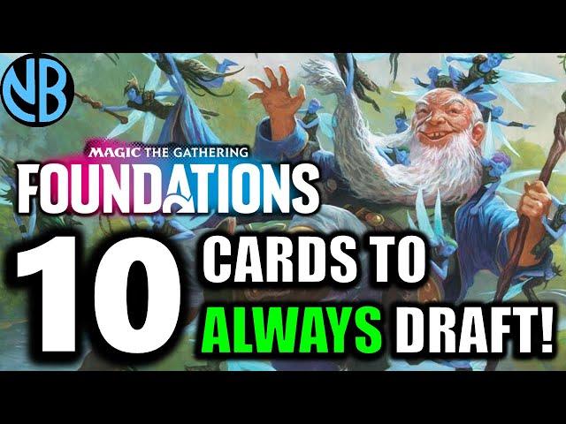 ALWAYS Draft These Cards in MTG Foundations Draft!