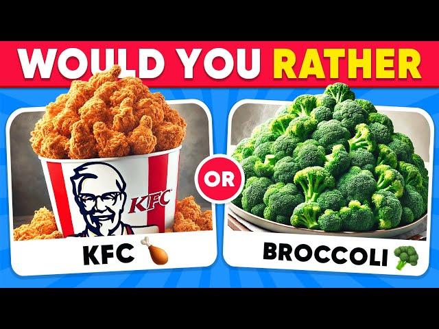 Would You Rather...? JUNK FOOD vs HEALTHY FOOD  Quiz Kingdom