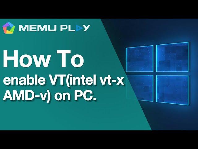 How to enable VT (Intel vt-x, AMD-v) on pc. Asus, MSI, Dell etc.