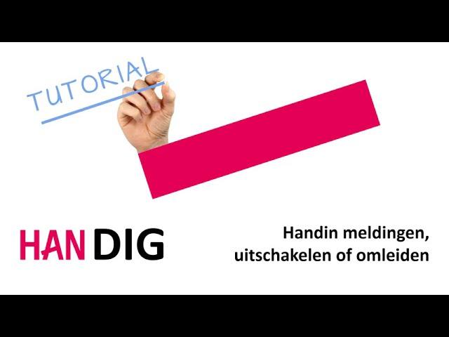 HANdig Handin meldingen uitschakelen of omzetten