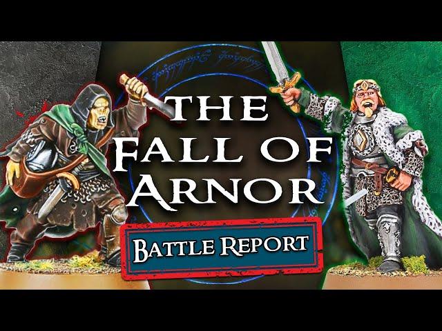 The Fall of Arnor! | MESBG Battle Report