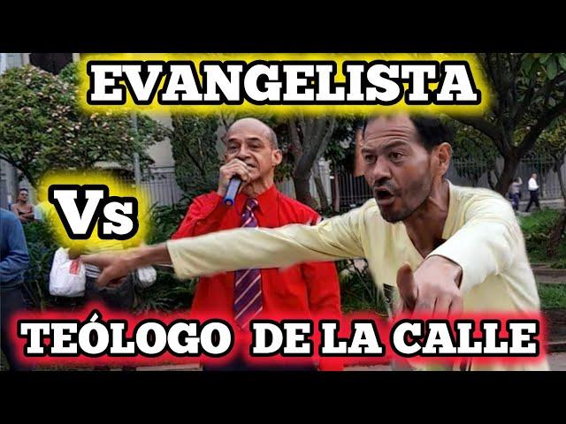 EVANGELISTA VS TEÓLOGO DE LA CALLE, UN ENCUENTRO ÉPICO