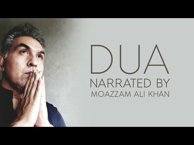 "DUA" NARRATED BY MOAZZAM ALI KHAN