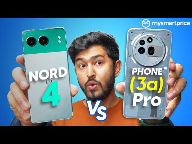 Nothing Phone 3a Pro Vs OnePlus Nord 4: Full Comparison|Camera, Design, Display, Performance Battery