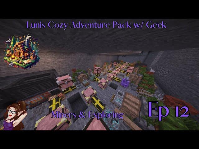 Lunis Cozy Adventure pack w/  @GeekTechMedia   ~  Ep 12 Let's Mine   ~ Minecraft 1.20.1 Pack