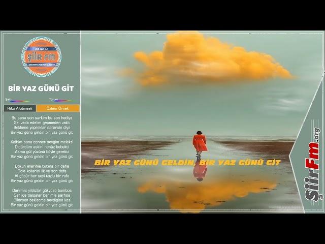 Bir Yaz Günü Git | Yorum - Özlem Örnek  | Şiir Fm' de Ayın Şairi - Hıfzı Altümsek