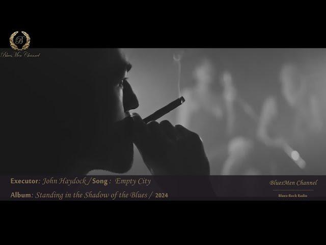 John Haydock - Empty City - BluesMen Channel "Blues Rock Hits"