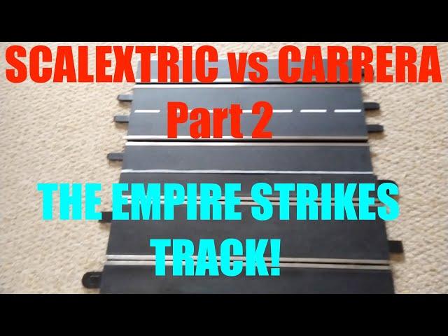 Scalextric vs Carrera Part 2: TRACK comparison