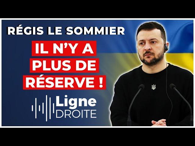 "Ce qui manque à l'Ukraine, ce sont les hommes !" - Régis le Sommier