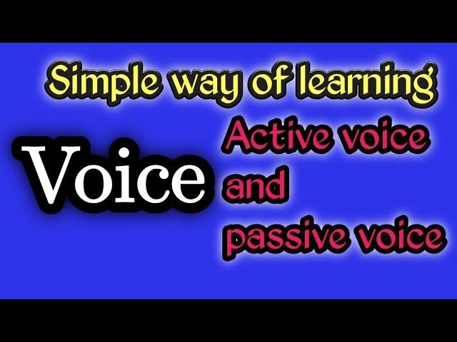 Voice... active and passive voice.. Simple way of learning