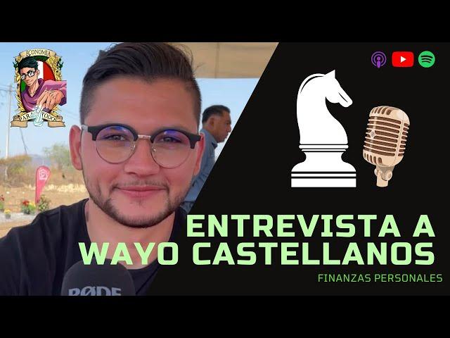 Entrevista a Wayo Castellanos - Finanzas Personales