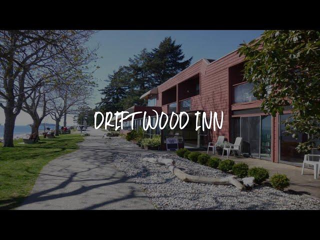 Driftwood Inn Review - Sechelt , Canada