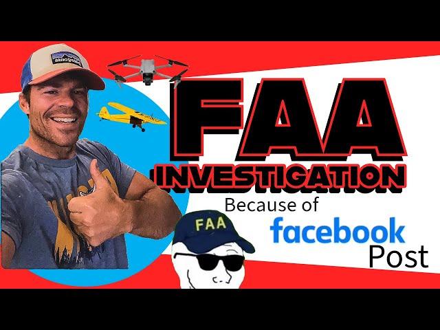 FAA Investigation thanks to Facebook video I posted with my  Airplane & Drone (Thanks Drone Police!)