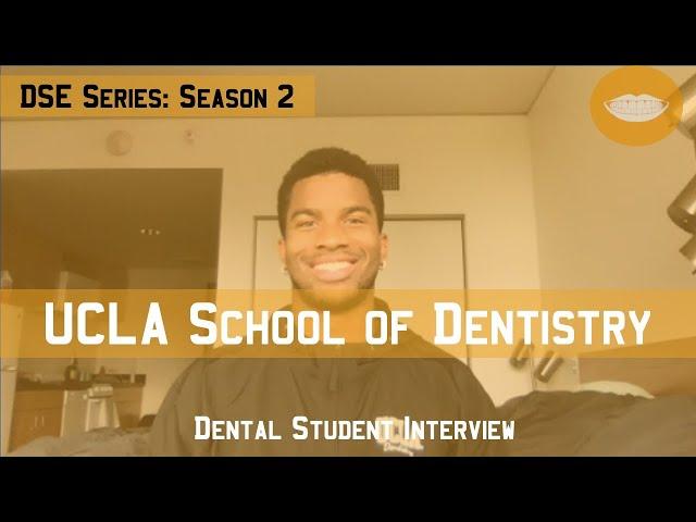 UCLA School of Dentistry || Dental School Experience Series: Season 2