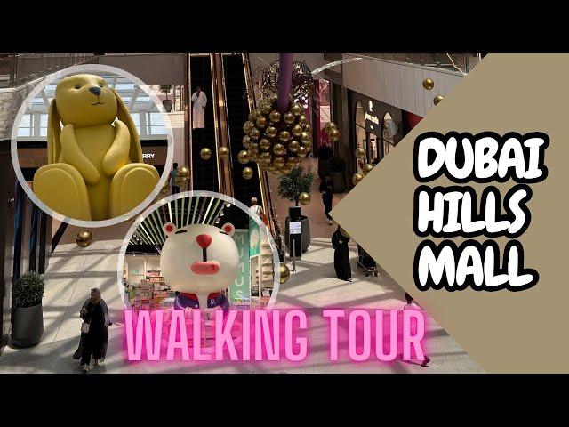 Exploring Dubai Hills Mall | A Stunning Walking Tour | shopping experience