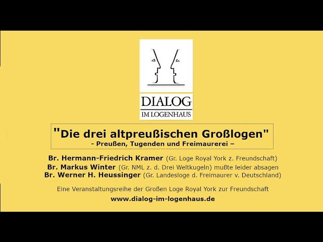 Dialog im Logenhaus - „Die drei altpreußischen Großlogen“- Preußen; Tugenden und Freimaurerei