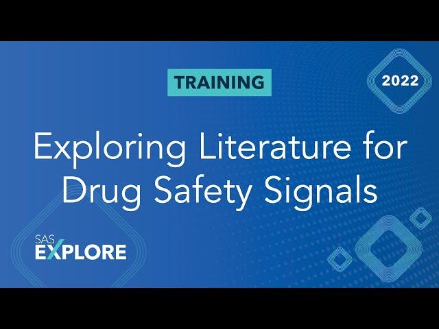 SAS Visual Text Analytics: Exploring Literature for Drug Safety Signals