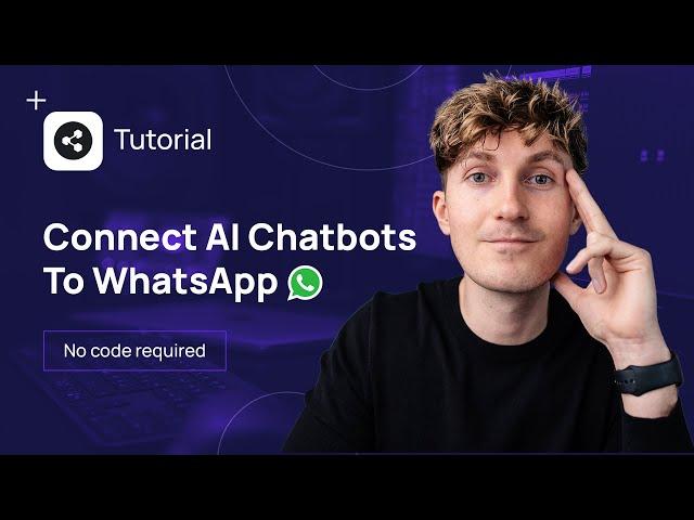 Easiest Way to Connect AI Chatbots to WhatsApp