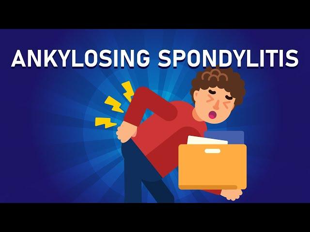 What is Ankylosing Spondylitis? | Arthritis That Fuses Your Bones