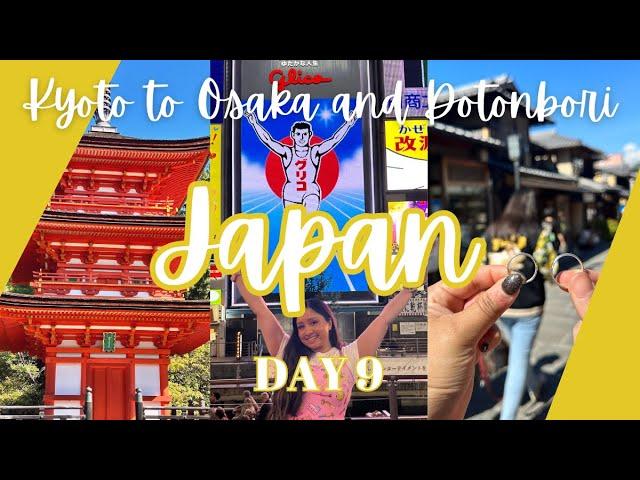 Kyoto to Osaka & exploring Dotonbori | Japan Trip Day 9 | October 23rd 2023