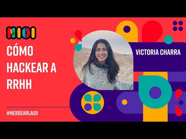 Cómo hackear a RRHH - Victoria Charra