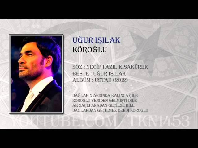 UĞUR IŞILAK - KÖROĞLU (2012)