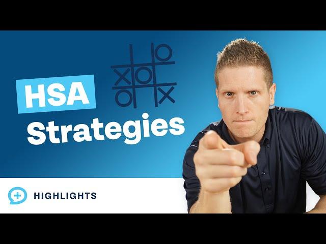 What is the Most Strategic Way to Utilize Your HSA?