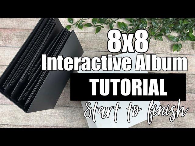 8x8 Interactive Album TUTORIAL - Vol. 4.0