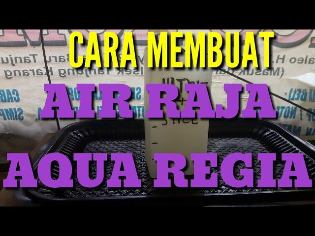 Cara Membuat Air Raja Aqua Regia Sendiri | एक्वा रेजिया बनाते हैं | How to Make The Aqua Regia Self