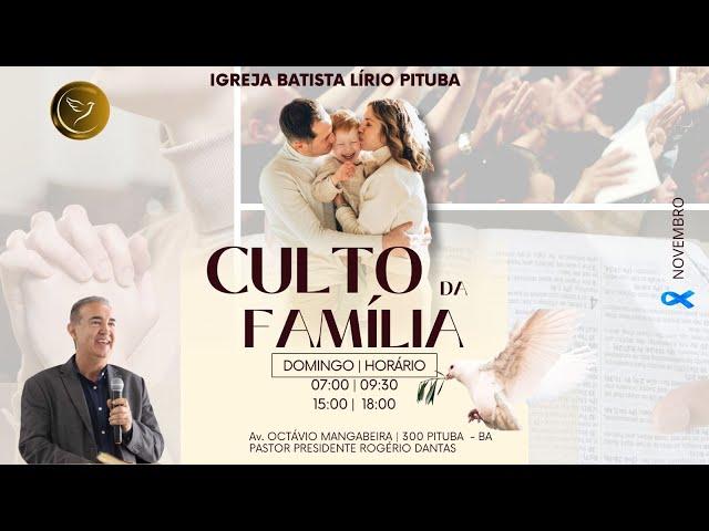 CULTO DA FAMILIA - PR ROGERIO DANTAS