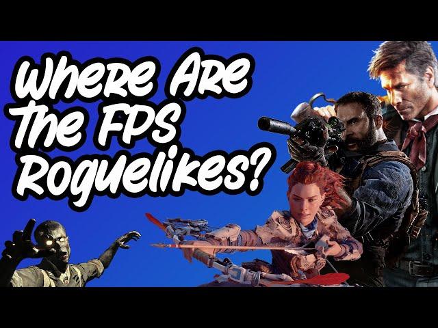 Where are the FPS Roguelike Games