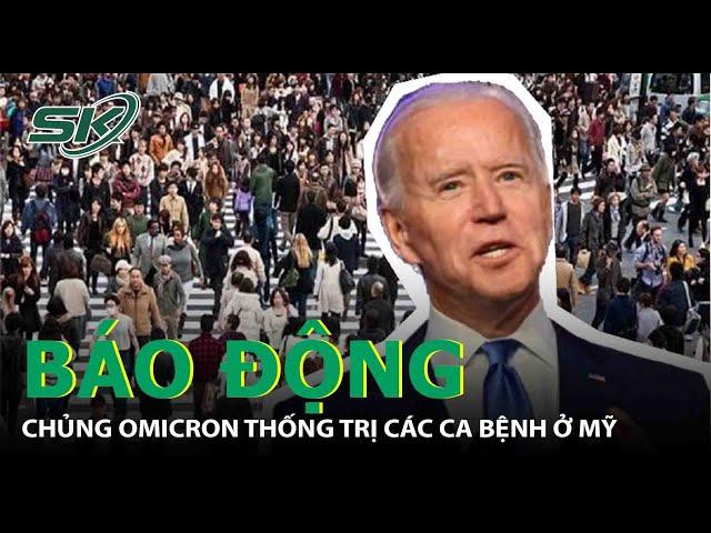 Các Ca Covid-19 Tăng Vọt, Chủng Omicron Vượt Qua Delta 'Thống Trị' Các Ca Bệnh Tại Mỹ | SKĐS